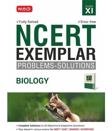 MTG NCERT Exemplar Problem Solutions Biology Class 11 - Complete Solution to all Objective and Subjective Questions