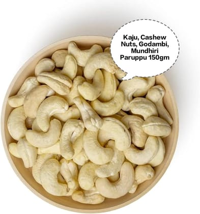 Kaju, Cashew Nuts, Godambi, Mundhiri Paruppu, Jeedipappu 150gm