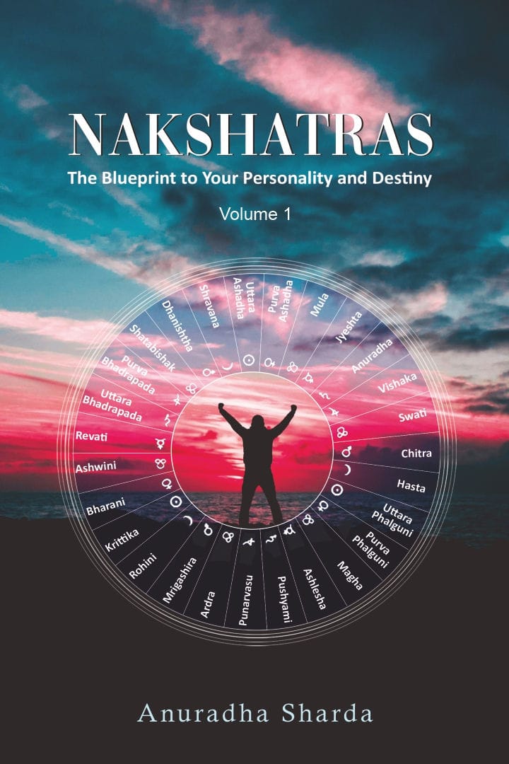 Nakshatras: The Blueprint to Your Personality and Destiny - Volume 1