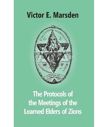 The Protocols of the Meettings of the Learned Elders of Zions
