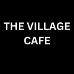 THE VILLAGE CAFE 