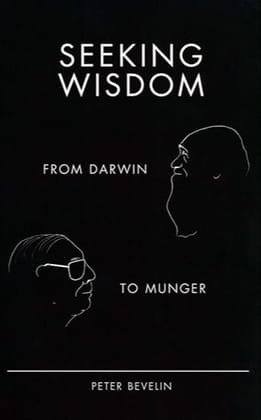 Seeking Wisdom: From Darwin to Munger, 3rd Edition 