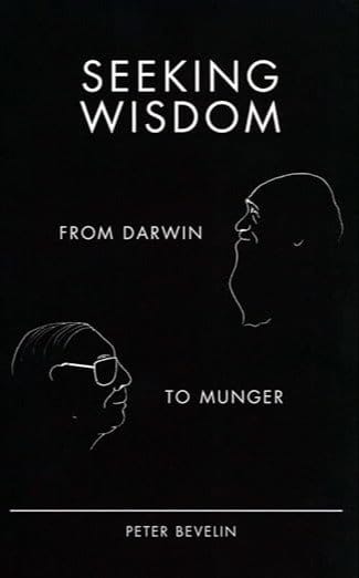 Seeking Wisdom: From Darwin to Munger, 3rd Edition 
