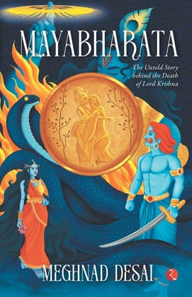 MAYABHARATA: The Untold Story Behind the Death oford Krishna MAYABHARATA: The Untold Story Behind the Death oford Krishna