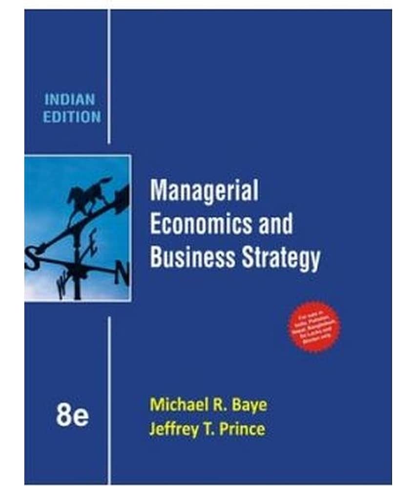Managerial Economics And Business Strategy, 8Ed