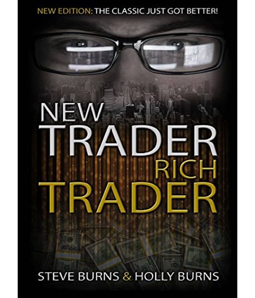 New Trader Rich Trader: 2nd Edition: Revised and Updated: 1 Paperback – 21 November 2017