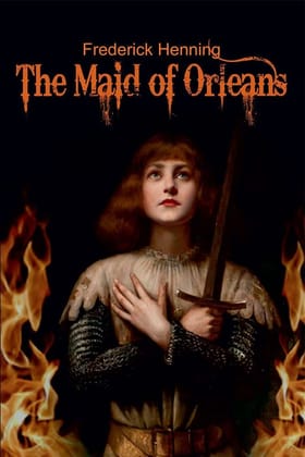 The Maid of Orleans [Unknown Binding] Frederick Henning and Zinc Read