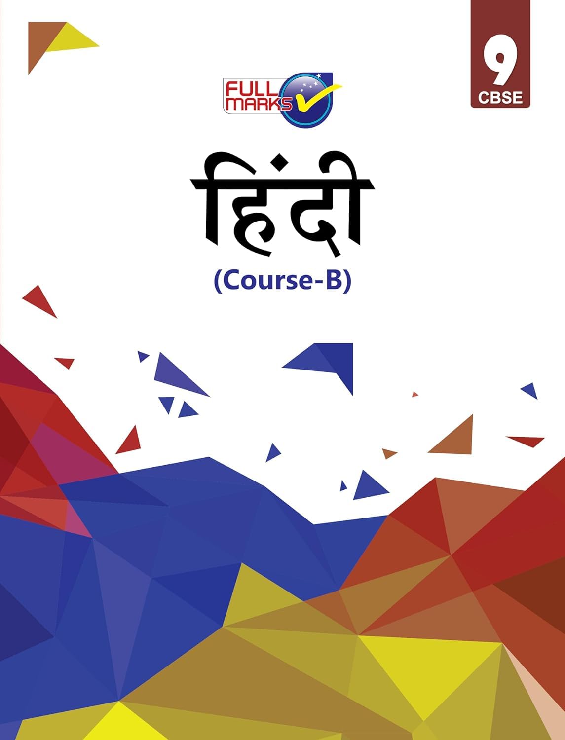 Full Marks Hindi CBSE Support Book Class 9 | NCERT Solutions | Question Bank | Reference Books | Help Books | Chapterwise Solutions | NCERT Textual Questions | Paperback � 1 January 2024 [Paperback] full marks