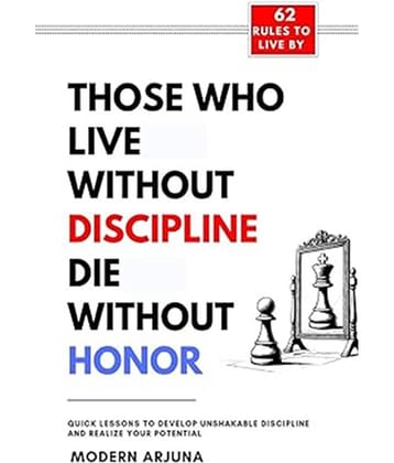 Those Who Lives Without Discipline Dies Without Honor  (English, Paperback, Modern Arjuna)