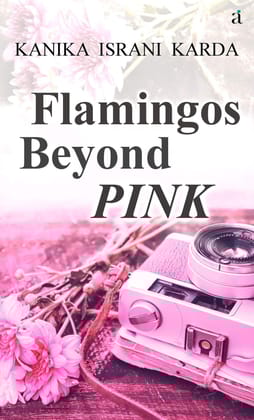 Flamingos Beyond Pink Kanika Israni Karda