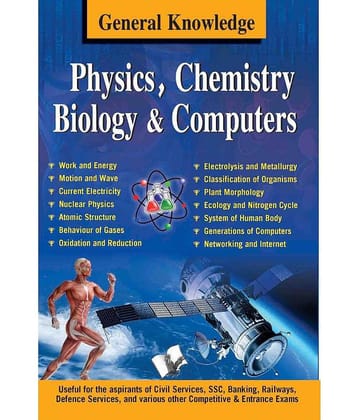 General Knowledge Physics, Chemistry, Biology And Computer