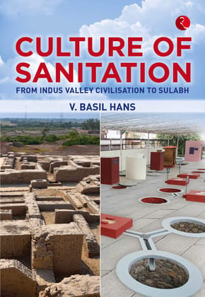 Culture of Sanitation: From Indus Valley Civilisation to Sulabh Culture of Sanitation: From Indus Valley Civilisation to Sulabh