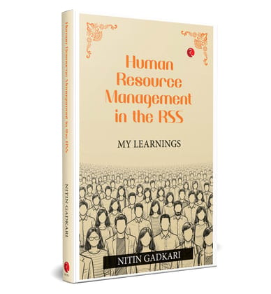 Human Resource Management in the RSS: My Learnings Human Resource Management in the RSS: My Learnings