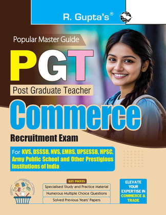 PGT: COMMERCE Recruitment Exam Guide (For KVS, DSSSB, NVS, EMRS, UPSESSB, HPSC, Army Public School etc.) [Paperback] [Nov 19, 2025] Priyanka Gupta and RPH Editorial Board