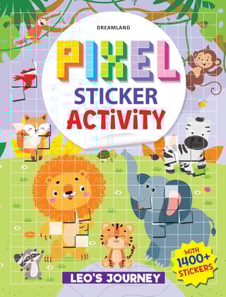 Pixel Sticker Activity Book: Leo's Journey – Over 1,400 Stickers for Kids Age 4+ | Adventure-Themed Pixel Art, Sticker Puzzles Pixel Sticker Activity Book: Leo's Journey – Over 1,400 Stickers for Kids Age 4+ | Adventure-Themed Pixel Art, Sticker Puzzles