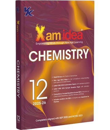 Xam idea Class 12 Chemistry | 2025–26 Edition | CBSE Board | NEP & NCFSE Aligned | Mind Maps & Practice Questions