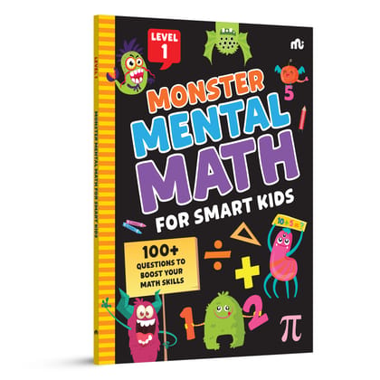 Monster Mental Math for Smart Kids: Level 1 — 100+ Questions to Boost Your Math Skills