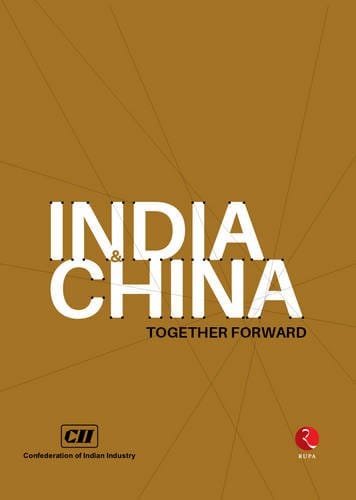 India and China: Together Forward