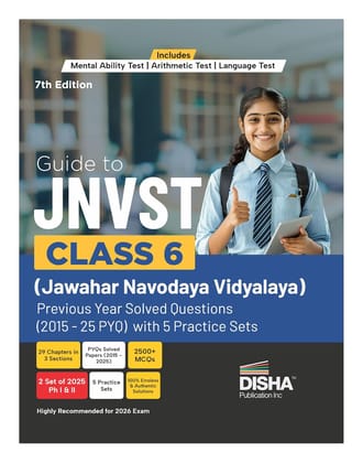 Disha Guide to JNVST Class 6 | Jawahar Navodaya Vidyalaya Selection Test | Previous Year Solved Questions (2015 - 25 PYQ)  with 5 Practice Sets| Navodaya Entrance Exam 2026