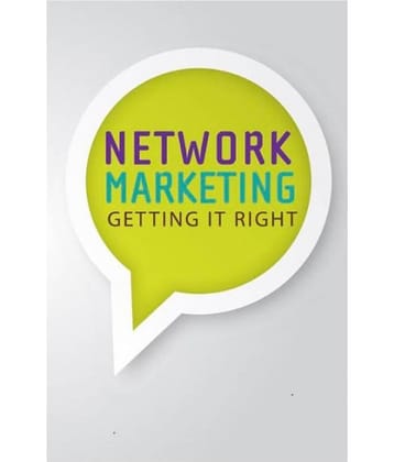 Network Marketing : Getting It Right