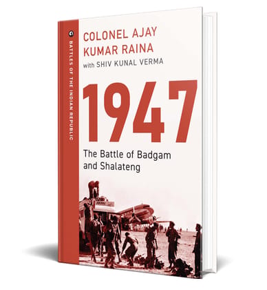 1947: The Battle of Badgam and Shalateng