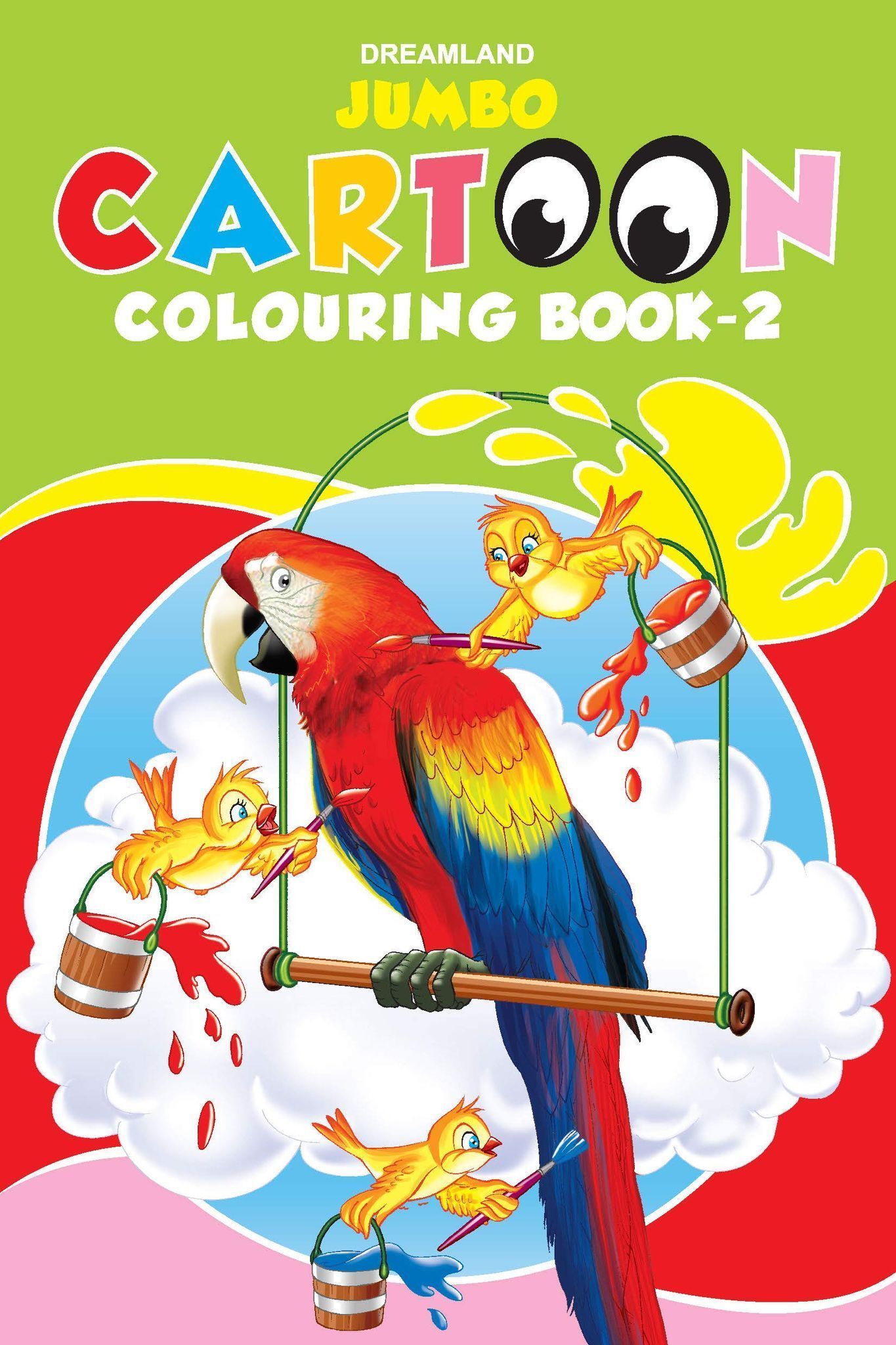 Jumbo Cartoon Colouring Book 2 for Kids Age 1 -6 Years | A3 Big Size Copy Colour Book with 24 Pages |Drawing, Colouring for Preschool Earlylearners (Jumbo Cartoon Colouring Books) [Paperback] Dreamland Publications [Paperback] Dreamland Publications