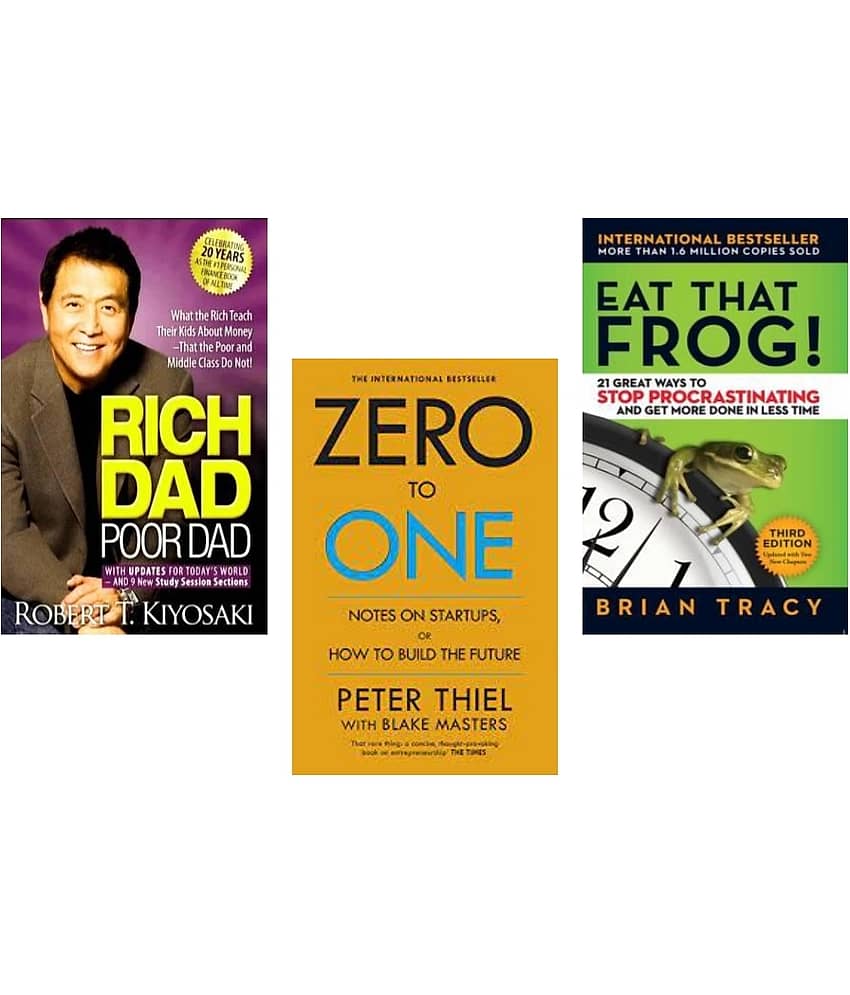 Rich Dad Poor Dad + Zero To One + Eat That Frog !
