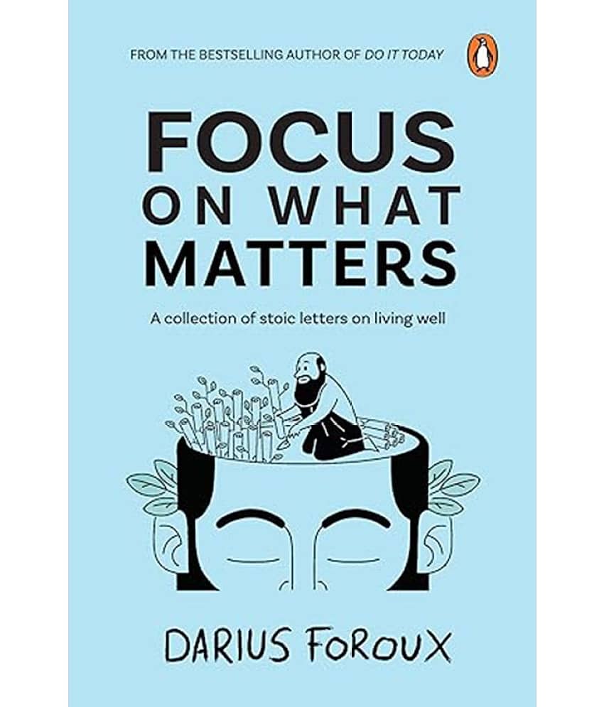 Focus on What Matters Paperback By Darius Foroux