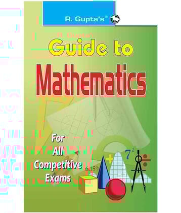 Guide To Mathematics: for All Competitive Exams