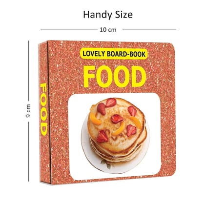 Food Board Book for Children Age 0 -2 Years | Easy to hold Early Learning Picture Book to Learn Food- Lovely Board Book Series [Hardcover] Dreamland Publications