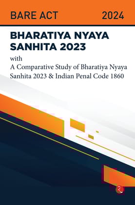 Bhartiya Nyaya Sanhita 2023 With a Comparative Study of Bhartiya Nyaya Sanhita 2023 & Indian Penal Code 1860