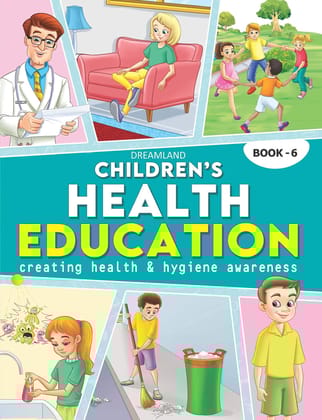 Children's Health Education Book - 6 (Others, [Paperback] Dreamland Publications