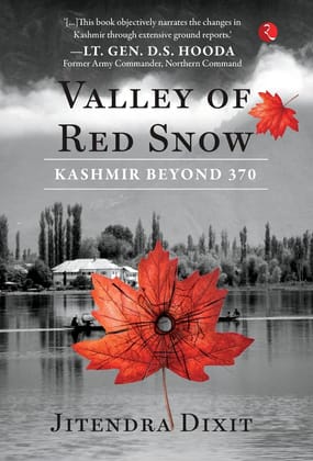 THE VALLEY OF RED SNOW: Kashmir Beyond 370 THE VALLEY OF RED SNOW: Kashmir Beyond 370