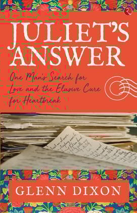 Juliet's Answer: One Man's Search forove and the Elusive Cure for Heartbreak