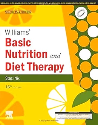 Williams' Basic Nutrition and Diet Therapy, 16e, South Asia Edition Williams' Basic Nutrition and Diet Therapy, 16e, South Asia Edition