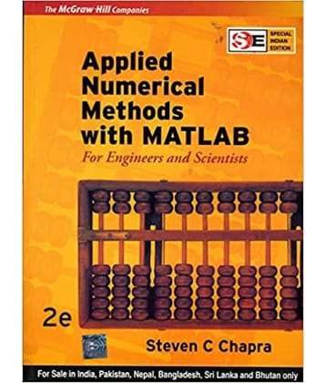 Applied Numerical Methods with Matlab for Engineers and Scientists