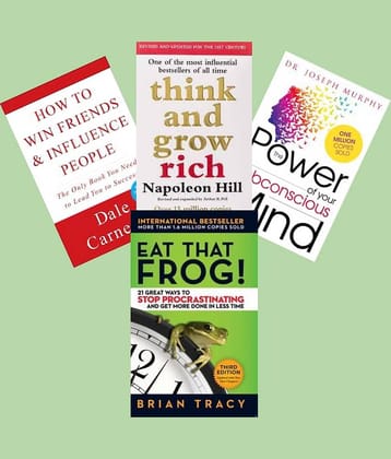 How to Win Friends and Influence People + Think And Grow Rich + The Power of Your Subconscious Mind + Eat That Frog