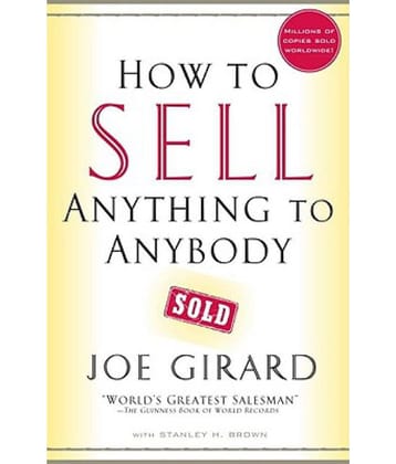 How to Sell Anything to Anybody