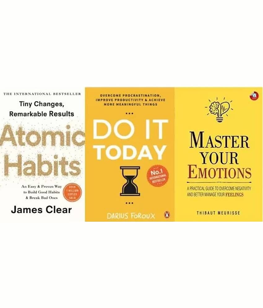 Atomic Habits, Master Your Emotions Do It Today