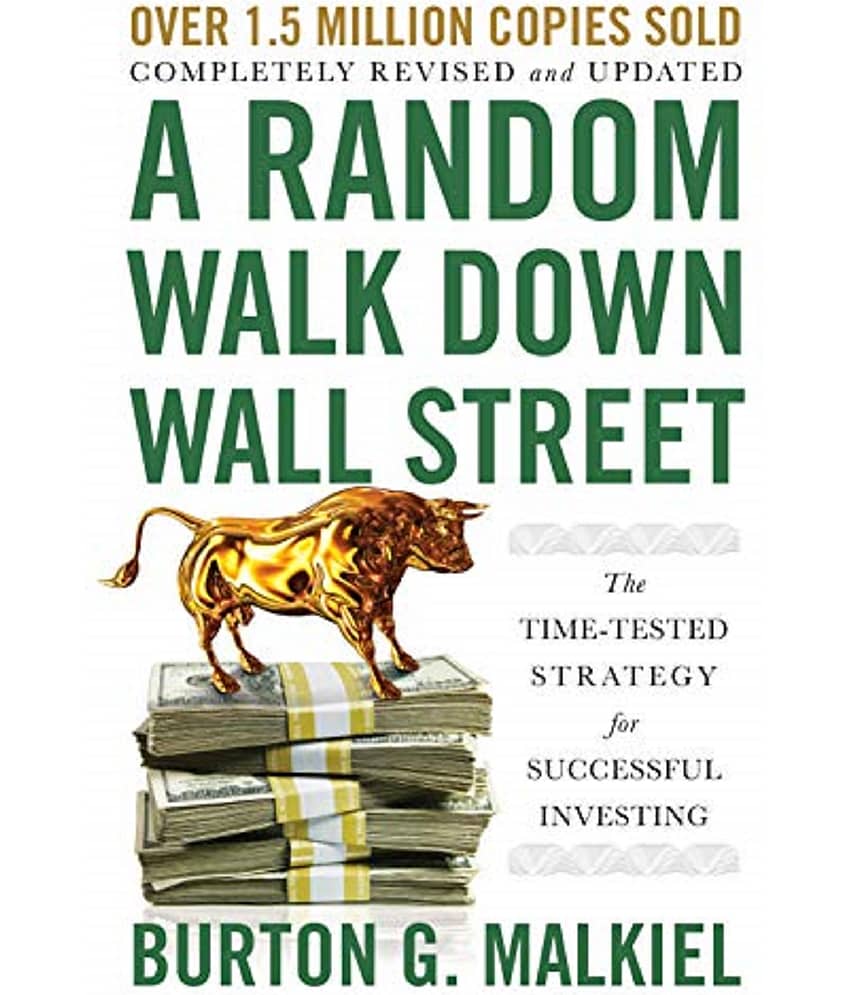 A Random Walk Down Wall Street: The Time-Tested Strategy for Successful Investing Paperback – 3 March 2020