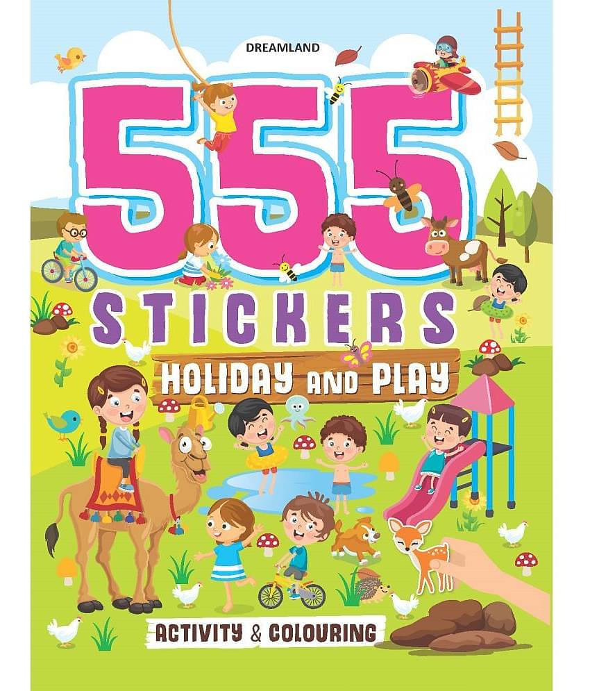 555 Stickers, Holiday and Play Activity and Colouring Book : Interactive & Activity  Children Book by Dreamland Publications 9789395406048