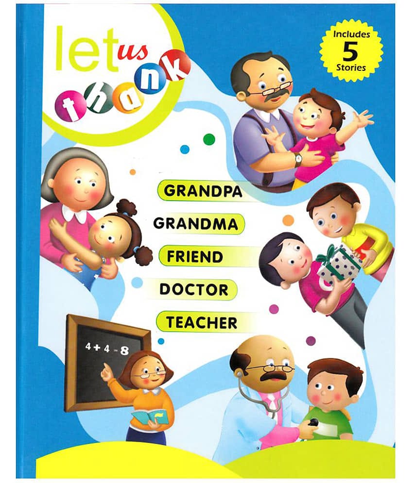 Let Us Thank Grandpa- Grandma-Friends-Doctor-Teacher (Hardbound)