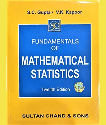 Fundamentals of Mathematical Statistics,Gupta