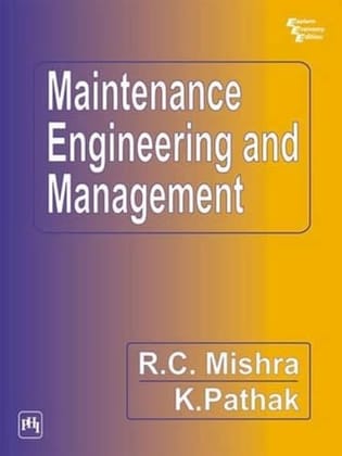 MAINTENANCE ENGINEERING AND MANAGEMENT