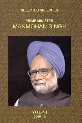 Man Moahan Singh Selected Speeches: Manmohan Singh - Vol. VI [Hardcover] [Jan 01, 2012] Bloomsbury
