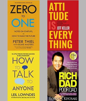 Zero To One + Attitude Is Everything + How To Talk Anyone + Rich Dad Poor Dad