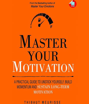 MASTER YOUR MOTIVATION Paperback – 29 December 2020