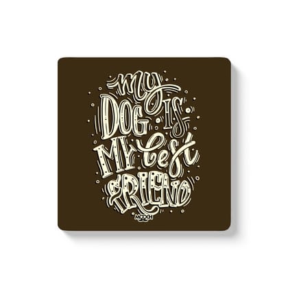 Mooch Magnetic Coaster - My Dog Is My Best Friend