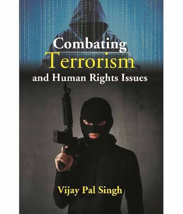 Combating Terrorism And Human Rights Issues
