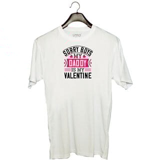 UDNAG Unisex Round Neck Graphic 'Father | sorry boys my daddy is my valentine' Polyester T-Shirt White